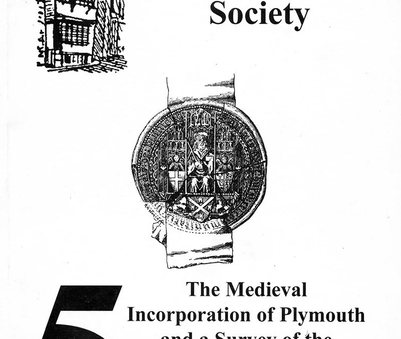 The Medieval Incorporation of Plymouth and a Survey of the Borough’s Bounds